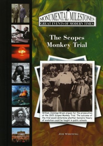 The Scopes Monkey Trial (Monumental Milestones: Great Events of Modern ...