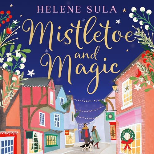 Mistletoe and Magic (Authored by Helene Sula) episode artwork