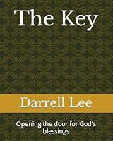 The Key: Opening the door for God's blessings (The Key 2) B0B7PZB5YF Book Cover