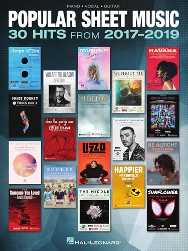 Popular Sheet Music: 30 Hits from 2017-2019 Piano, Vocal, Guitar Songbook | Contemporary Pop Favorites for Music Students and Fans | Sheet Music Book for Beginners and Intermediate Players