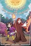 Toshie the Hero and the Orbs of Destiny (English Edition)