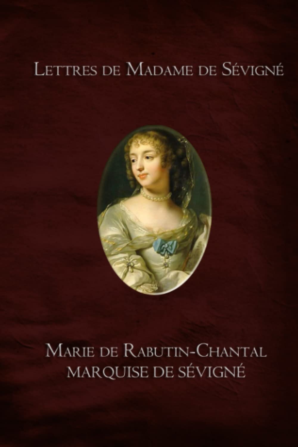 Lettres de Madame de Sévigné (annoté)