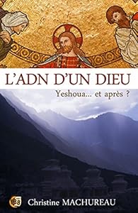 Livres Couvertures de L'ADN d'un Dieu: Yeshoua... et après ? (38.PAGE 38)