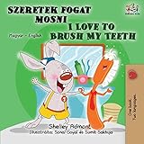 I Love to Brush My Teeth: Hungarian English Bilingual Book (Hungarian English Bilingual Collection) (Hungarian Edition)