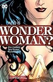 Wonder Woman: Who is Wonder Woman? (New Edition)