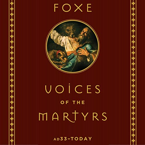 Foxe: Voices of the Martyrs by John Foxe, The Voice of the Martyrs episode artwork
