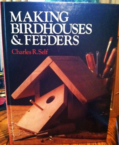 Making birdhouses & feeders 0806957506 Book Cover