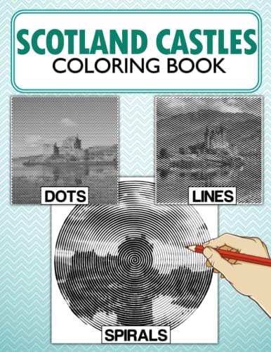 Scotland Castles Dots Lines Spirals Coloring Book: Exclusive Illu...