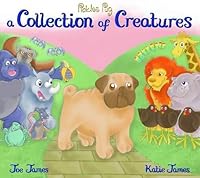 Pickles Pug: A Collection of Creatures 0722345577 Book Cover