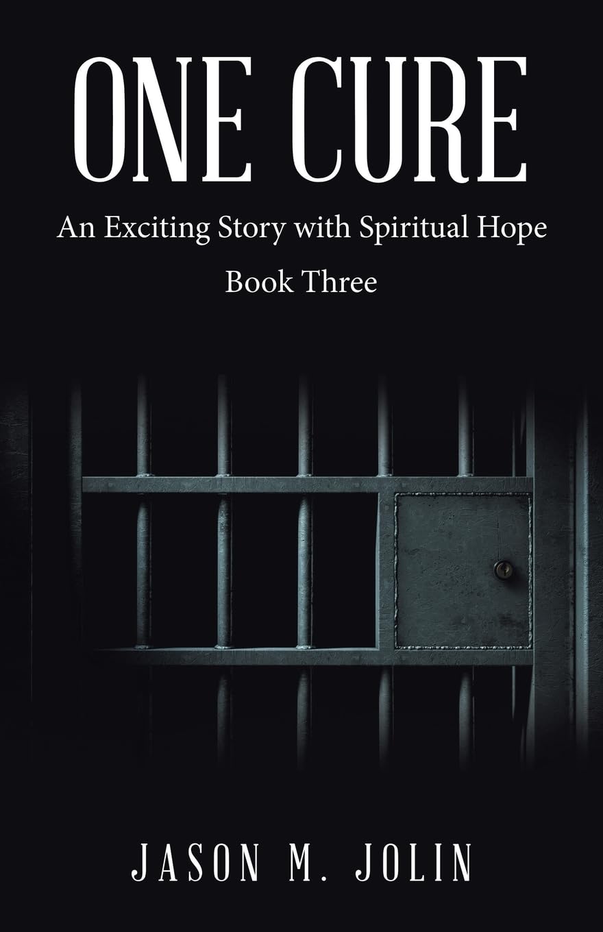 One Cure: An Exciting Story with Spiritual Hope Book Three