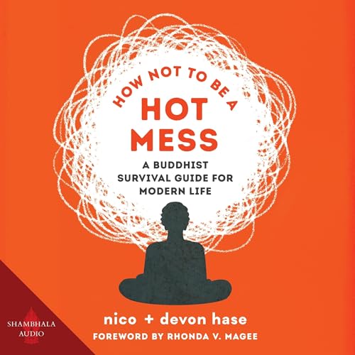 How Not to Be a Hot Mess by Nico Hase, Devon Hase episode artwork
