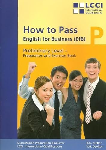 How to Pass - English for Business. LCCI Examination Preparation Books: Preliminary level