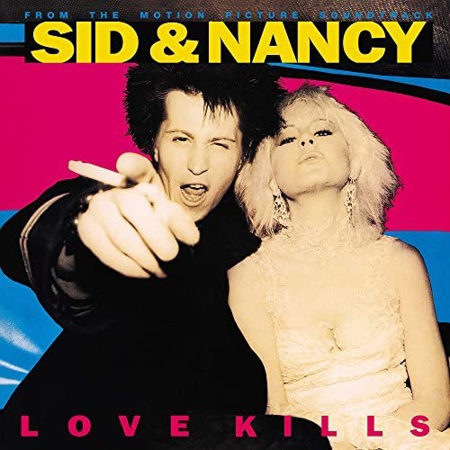 Sid & Nancy: Love Kills (From the Motion Picture Soundtrack) [Disco de Vinil]