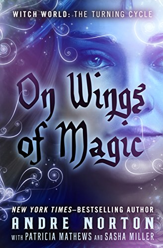 On Wings of Magic (Witch World - The Turning Book 3)