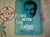Fling Wide the Gates B0027BNFA2 Book Cover