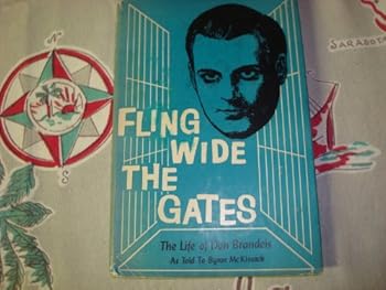 Hardcover Fling Wide The Gates The Life Of Don Brandeis Book