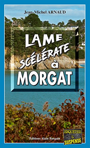 Lame scélérate à Morgat: Chantelle, enquêtes occultes - Tome 7 Livre PDF Gratuit