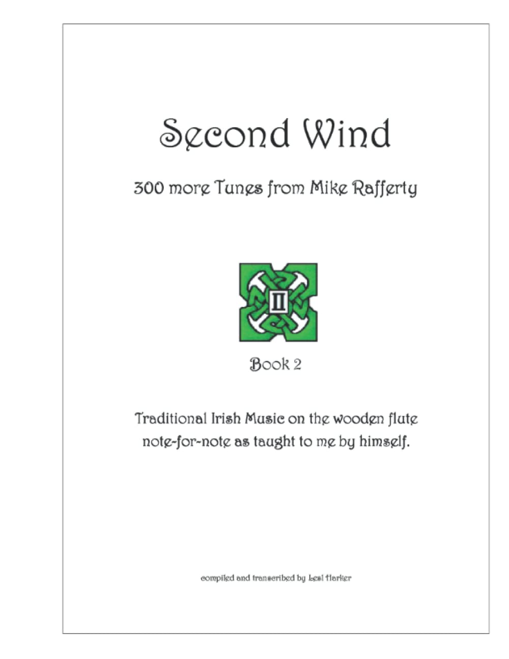 Second Wind: 300 more Tunes from Mike Rafferty Paperback – 23 Nov. 2022