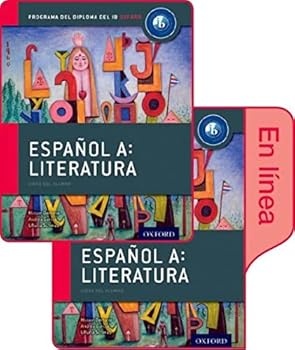 Espanol A: Literatura, Libro del Alumno conjunto libro impreso y digital en linea: Programa del Diploma del IB Oxford