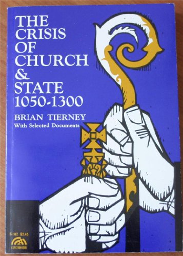 The Crisis of Church & State, 1050-1300: With S... B0006BMA38 Book Cover