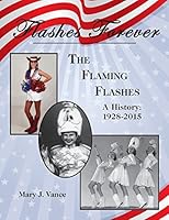 Flashes Forever: The Flaming Flashes 0692435565 Book Cover