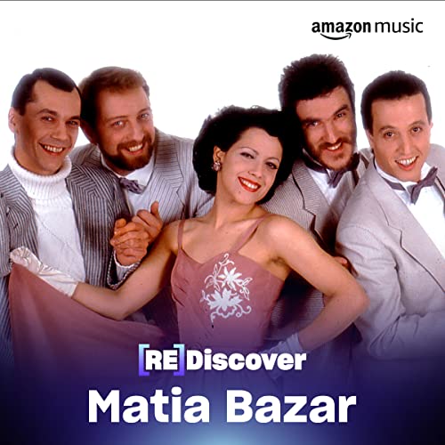  Rediscover Matia Bazar