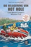 kampmann lufterhitzer schweiz  Die Belagerung von Hot Hole: Cold Blood Cooper\'s Mission Five