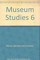 Museum Studies 6 B001BHK23Q Book Cover