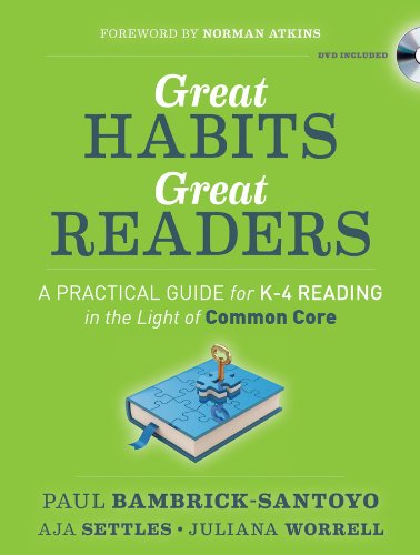 Great Habits, Great Readers: A Practical Guide for K - 4 Reading in the Light of Common Core