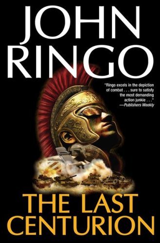 The Last Centurion by John Ringo (2008-08-05)      Hardcover – January 1, 1732