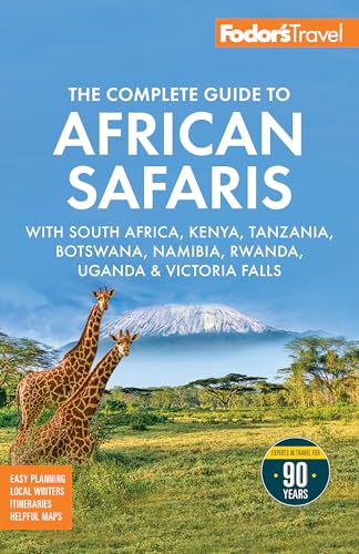 Fodor's The Complete Guide to African Safaris: with South Africa,...