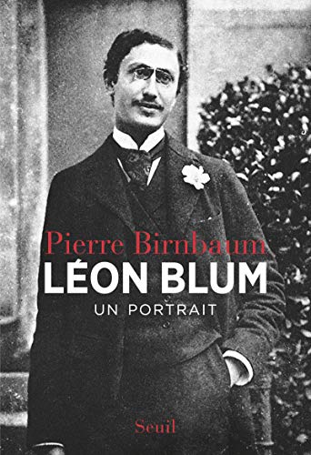 Léon Blum. Un portrait