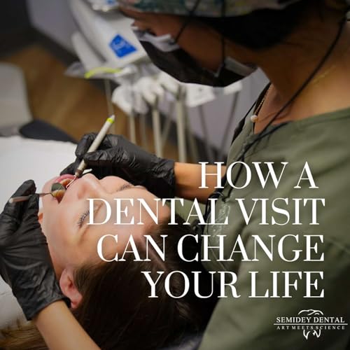 EP #10: How A Dental Visit Can Change Your Life