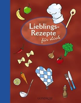 Hardcover Lieblings-Rezepte für dich [German] Book