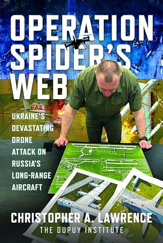 Operation Spider’S Web: Ukraine’S Devastating Drone Attack On Russia’S Long-Range Aircraft