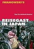 Reisegast in Japan: Fremde Kulturen verstehen und erleben - Kulturführer von Iwanowski