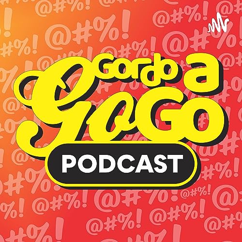 Gordo a Gogo Podcast copertina