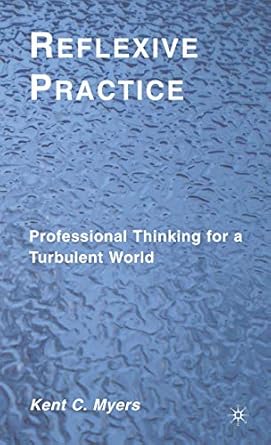 Reflexive Practice: Professional Thinking for a Turbulent World