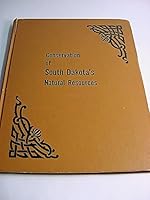 CONSERVATION OF SOUTH DAKOTA'S NATURAL RESOURCES B000OHGOIG Book Cover