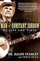 Algopix Similar Product 1 - Man of Constant Sorrow My Life and