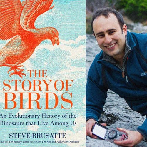 Episode 437: Steve Brusatte talks about his book "The Story of Birds" and working on Jurassic World Rebirth + the Spinosaurus!