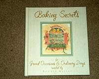 Baking Secrets for Grand Occasions and Ordinary Days 0963431692 Book Cover