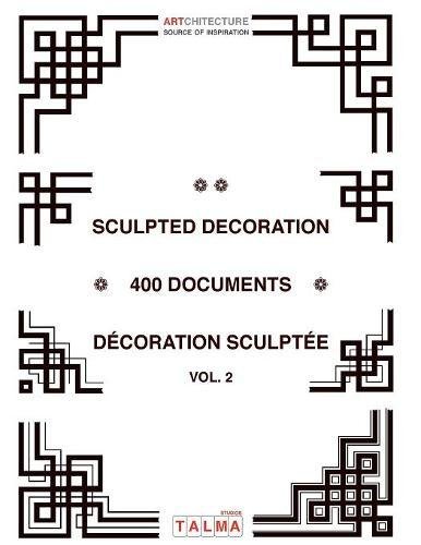 Sculpted Decoration - 400 Documents vol. 2 - Décoration Sculptée