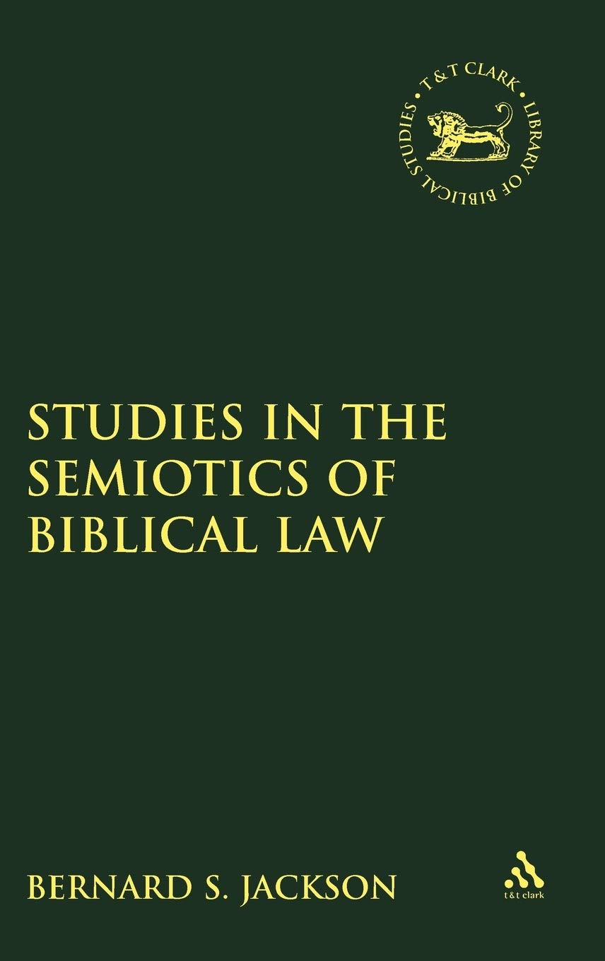 Buy Studies in the Semiotics of Biblical Law: 314 (The Library of Hebrew Bible/Old Testament Studies) — BookShops.in