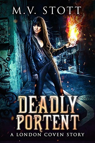 Deadly Portent: An Uncanny Kingdom Urban Fantasy (The London Coven Series Book 3)