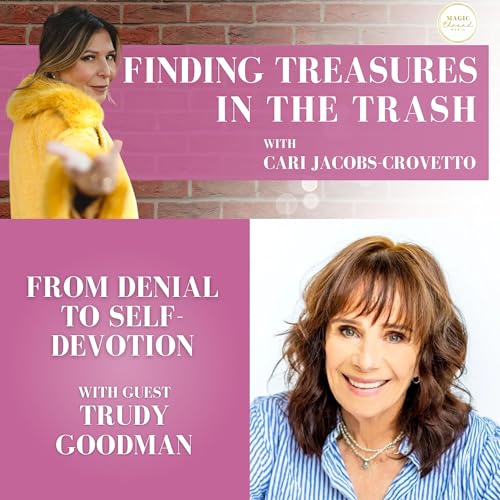 From Denial to Self-Devotion with Trudy Goodman