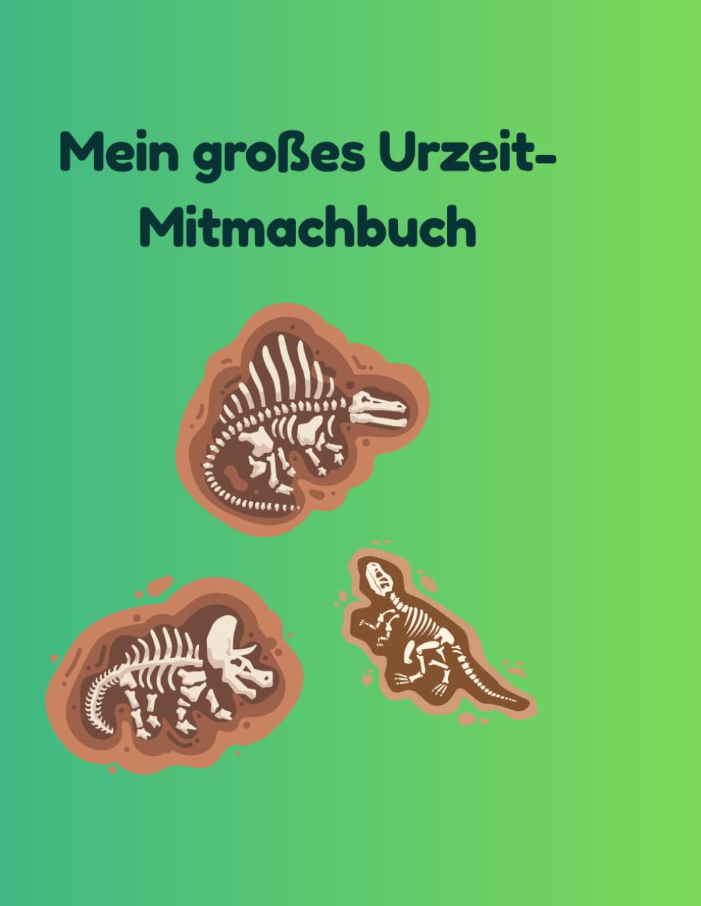 Mein großes Urzeit-Mitmachbuch
