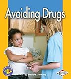 Avoiding Drugs (Pull Ahead Books (Hardcover))
