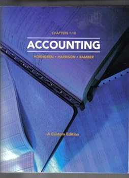 Unknown Binding Accounting (Accounting: Chapters 1-18, Custom Edition) Book