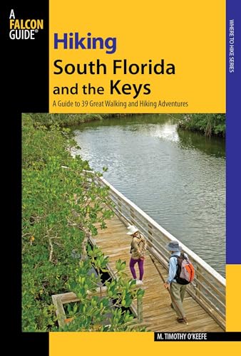 Hiking South Florida and the Keys (Regional Hiking Series)